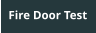 Fire Door Test